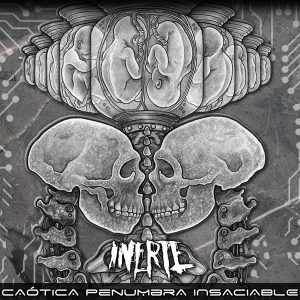 Inerte - Caótica Penumbra Insaciable (EP)