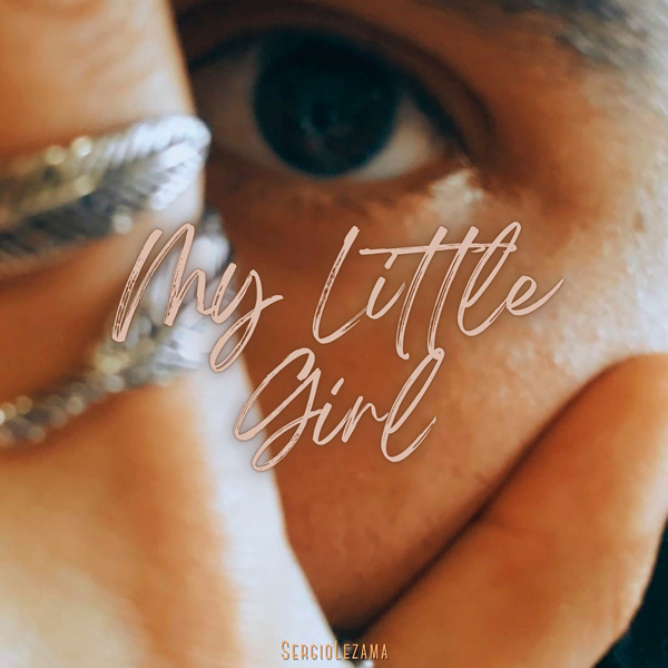 Sergio Lezama - My Little Girl