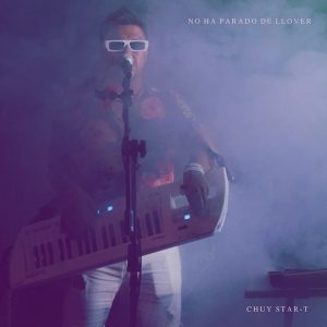Chuy Star-t - No Ha Parado De Llover (EP)
