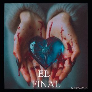 Sergio Lezama - El Final (Sencillo)